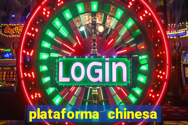 plataforma chinesa do jogo do tigrinho